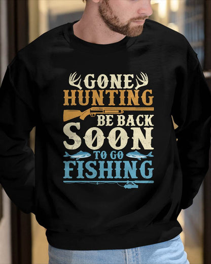 Gone Hunting Be Back Soon To Go Fishing Hunter Season T-Shirt
