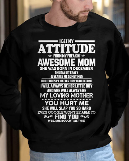 DECEMBER - I GET MY ATTITUDE FROM MY FREAKIN' AWESOME MOM - FROM MOM - NINA12 (SKU2603-343-12)