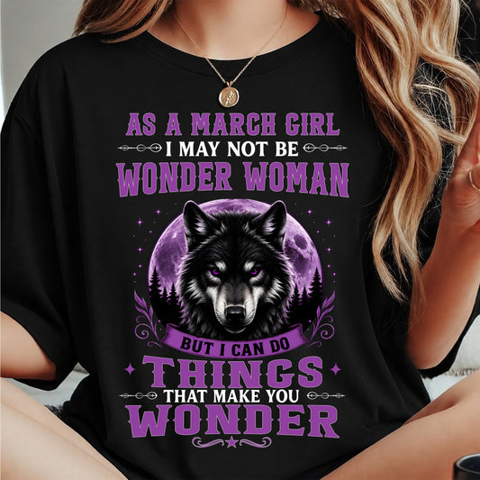 MARCH - I may not be WONDER WOMAN But I can do things that make you WONDER - FMA - NINA03 (SKU2607-288-03)