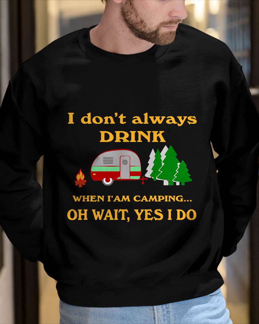 I Don't Always Drink When Camping Funny Camping Retro T-Shirt