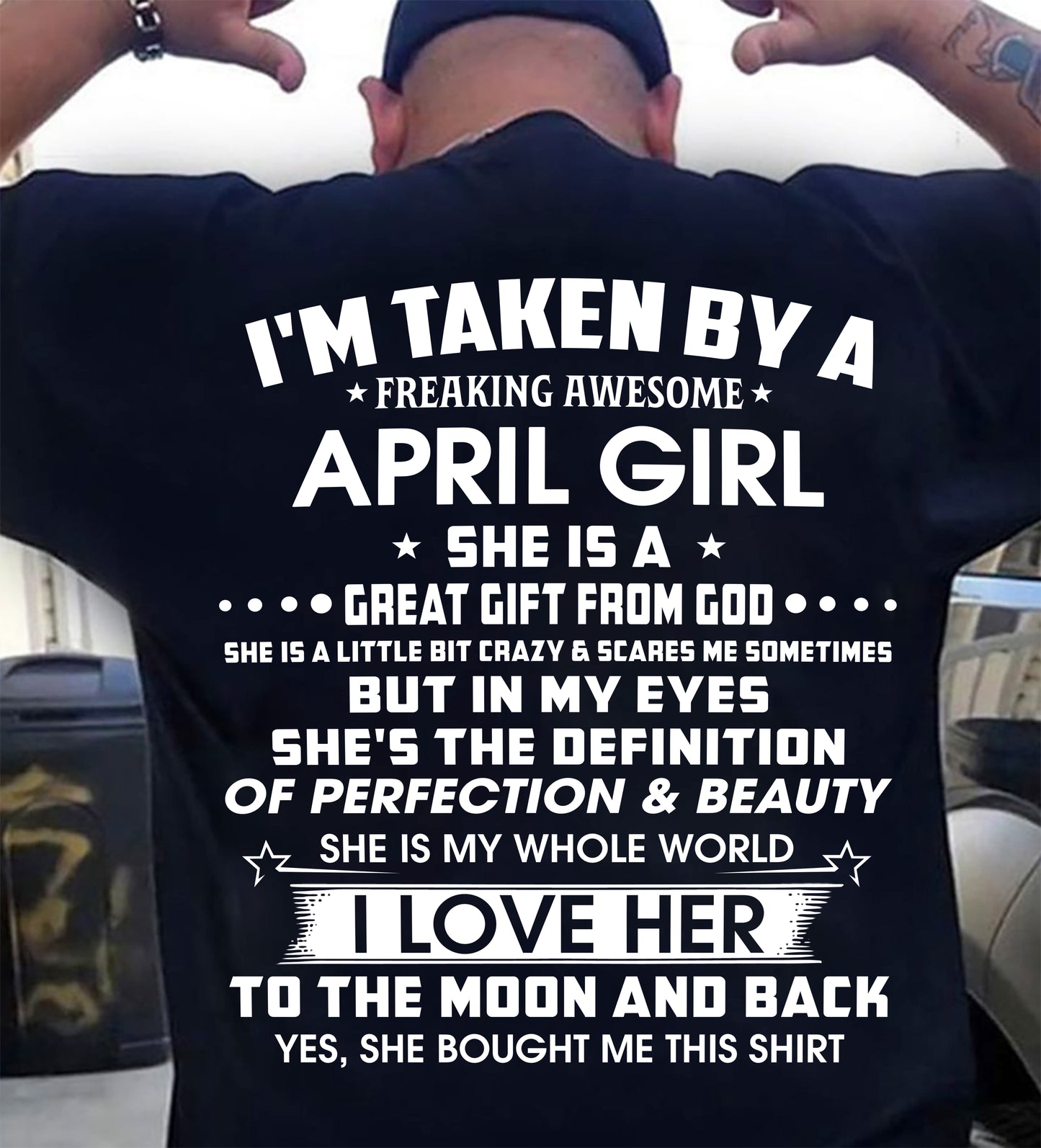 APRIL – I'M TAKEN BY A FREAKING AWESOME APRIL GIRL SHE IS A GREAT GIFT FROM GOD – FROM WIFE – NINA04 (SKU26T-01259-04)