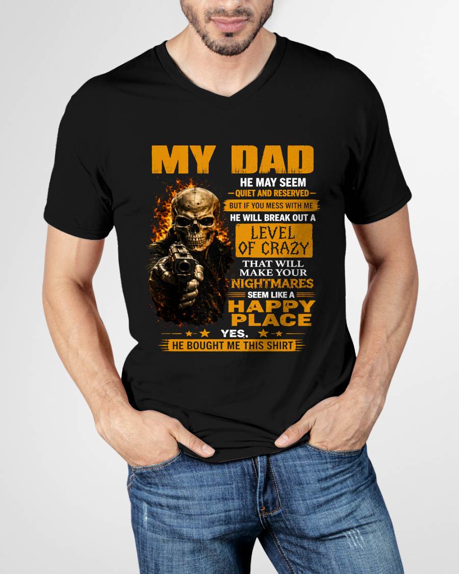 "MY DAD - HE MAY SEEM QUIET AND RESERVED" –  COOL T - SHIRT FROM DAD – NINA00 (SKU2606-60-00)