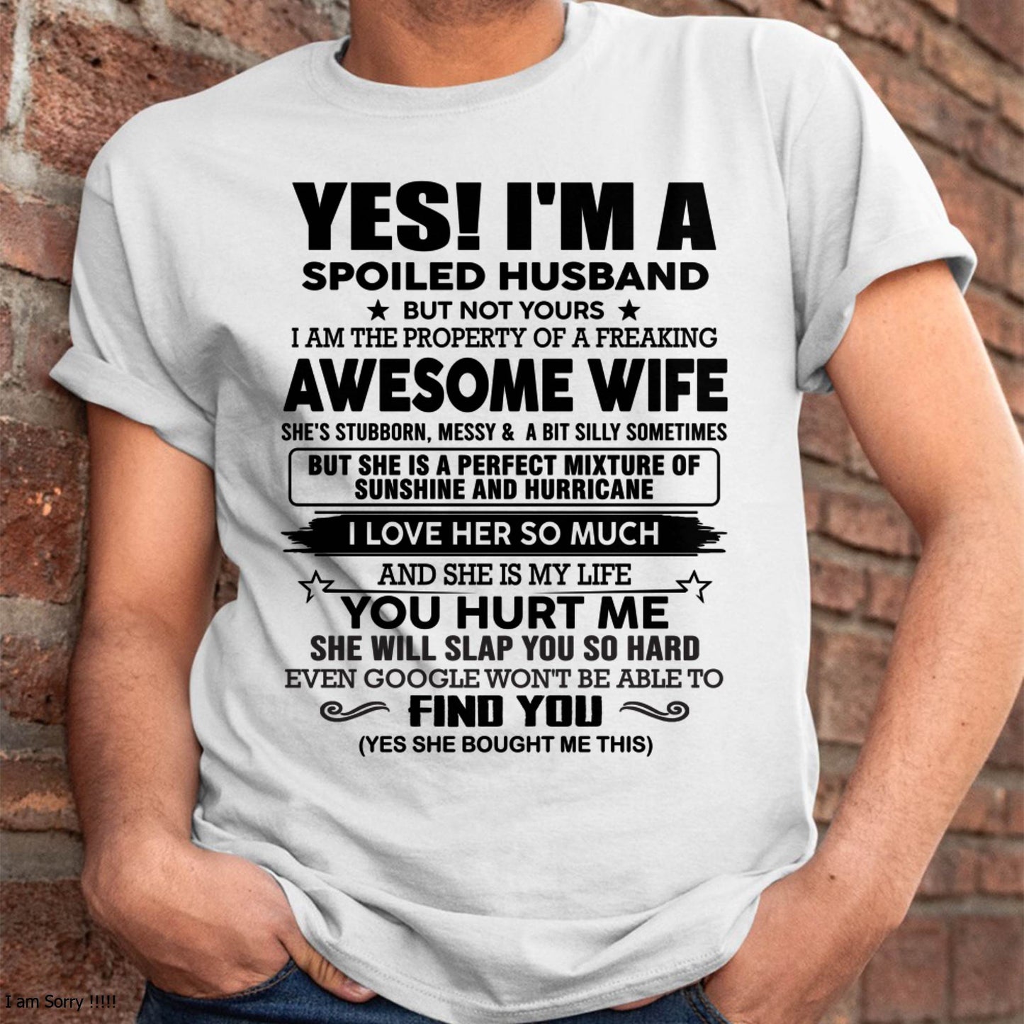 I'M A SPOILED HUSBAND BUT NOT YOURS - FROM WIFE - NINA00 (SKU12-283-00)