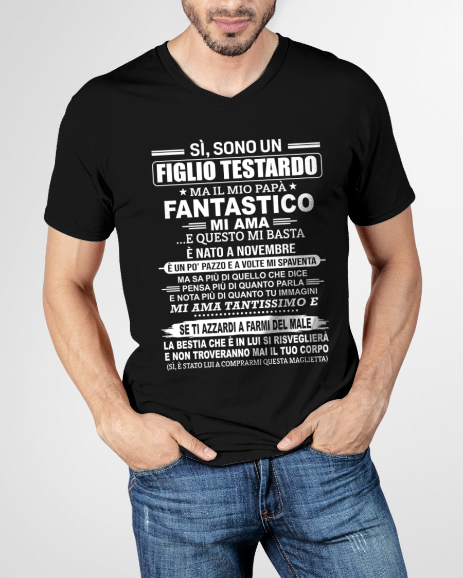 SÌ, SONO UN FIGLIO TESTARDO T-SHIRT – Regalo di Compleanno da un Papà Nato a Novembre -ITA/NINA11 (SKU2606-89-11)