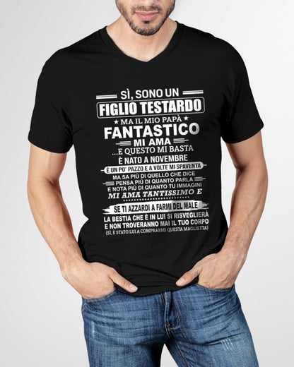 SÌ, SONO UN FIGLIO TESTARDO T-SHIRT – Regalo di Compleanno da un Papà Nato a Novembre -ITA/NINA11 (SKU2606-89-11)