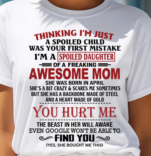 APRIL - TO MY DAUGHTER - SPOILED DAUGHTER - PERFECT GIFT FOR DAUGHTER - GIFT FROM MOM - NINA04 (SKU10-151-04)