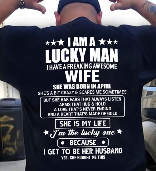 APRIL - SHE IS MY LIFE I'M THE LUCKY ONE BECAUSE I GET TO BE HER HUSBAND - FROM WIFE - NINA04 (SKU2602-209-04)