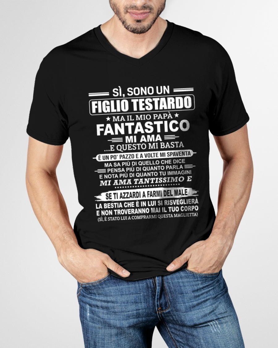 SÌ, SONO UN FIGLIO TESTARDO T-SHIRT – Regalo di Compleanno da un Papà  -ITA/NINA00 (SKU2606-89-00)