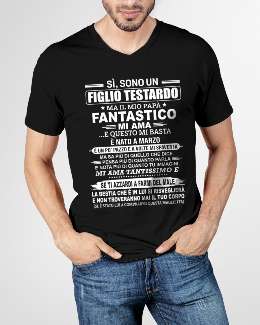 SÌ, SONO UN FIGLIO TESTARDO T-SHIRT – Regalo di Compleanno da un Papà Nato a Marzo - ITA/NINA03 (SKU2606-89-03)
