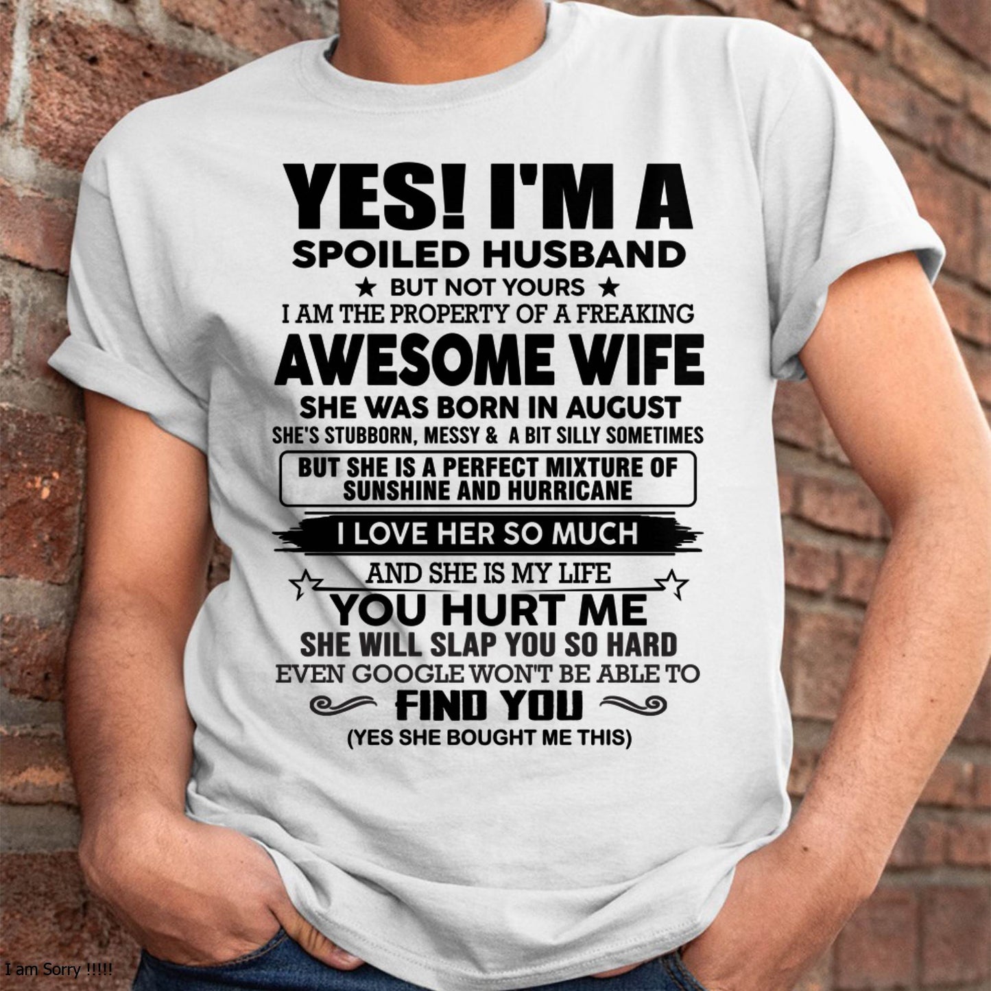 AUGUST - I'M A SPOILED HUSBAND BUT NOT YOURS - FROM WIFE - NINA08 (SKU12-283-08)