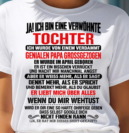 APRIL - JAH, ICH BIN EINE VERWÖHNTE TOCHTER – Geschenk für die Tochter vom Papa – NINA04 (SKU2610-282-04)