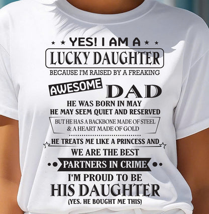 MAY - YES! I AM A LUCKY DAUGHTER BECAUSE I'M RAISED BY A FREAKING AWESOME DAD - FROM DAD - NINA05 (SKU26T-01225-05)