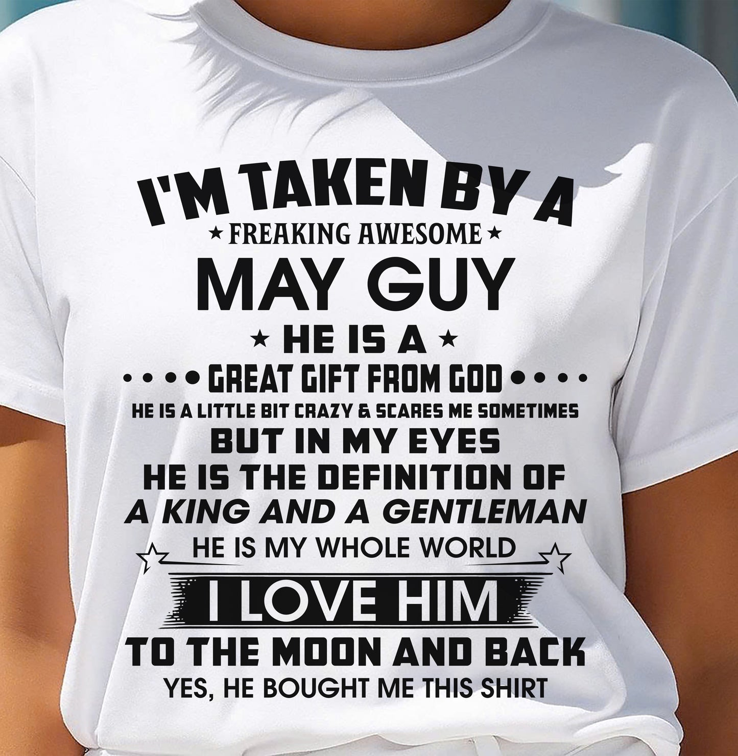 MAY - HE IS THE DEFINITION OF A KING AND A GENTLEMAN I LOVE HIM TO THE MOON AND BACK - FROM HUSBAND - NINA05 (SKU2605-95-05)