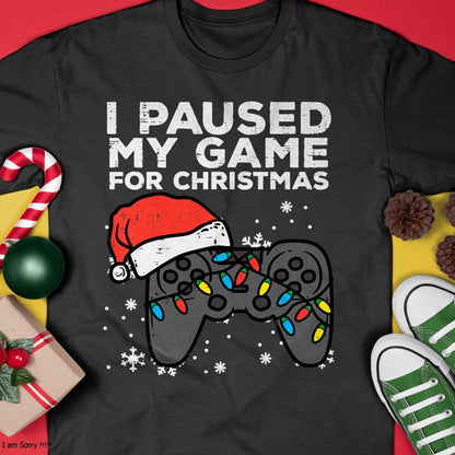 Paused My Game Christmas Gamer Xmas Men Boys Kids Youth Teen T-Shirt - Christmas Unisex T-Shirt/Hoodie/Sweatshirt - NINA00