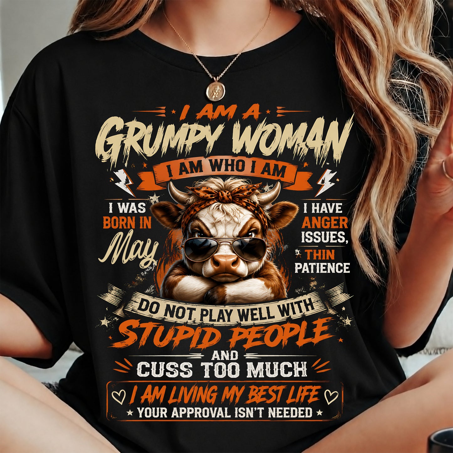 MAY - I AM A GRUMPY WOMAN - BIRTHDAY SHIRT FOR WOMEN - FMA / NINA05 (SKU2607-293-05)