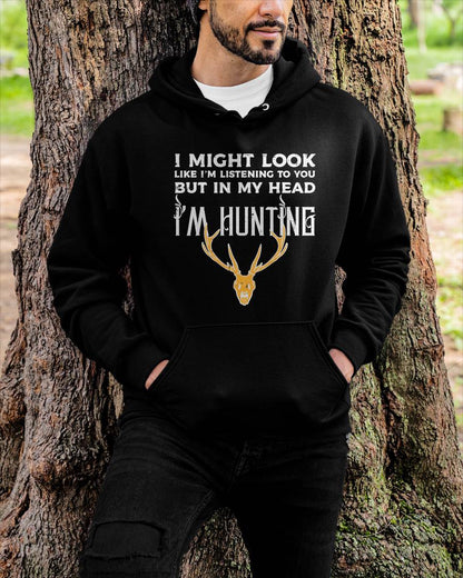 Might Look Listening But Im Hunting Funny Hunter - Hunting T-Shirt