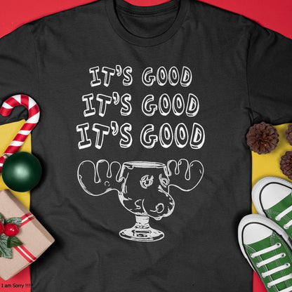 Funny Christmas Vacation Eggnog It's Good Holiday T-Shirt - Christmas Unisex T-Shirt/Hoodie/Sweatshirt - NINA00