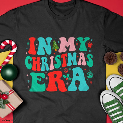 Christmas Shirts for Family, Funny christmas shirts, Christmas Unisex T-Shirt/Hoodie/Sweatshirt HLT00 - In My Christmas Era Cute Groovy Christmas Holiday Xmas T-Shirt