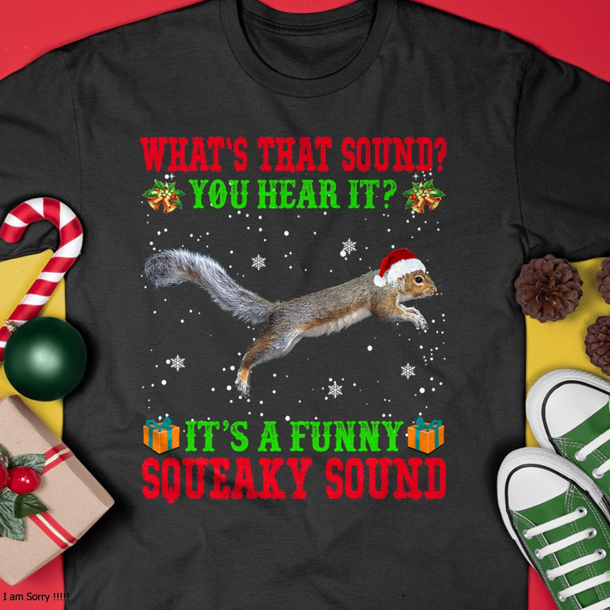 It's A Funny Squeaky Sound Shirt Christmas Squirrel Ugly T-Shirt - Christmas Unisex T-Shirt/Hoodie/Sweatshirt - NINA00