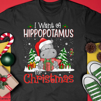 I Want A Hippopotamus For Christmas Xmas Hippo for Kid Women T-Shirt - Christmas Unisex T-Shirt/Hoodie/Sweatshirt - NINA00