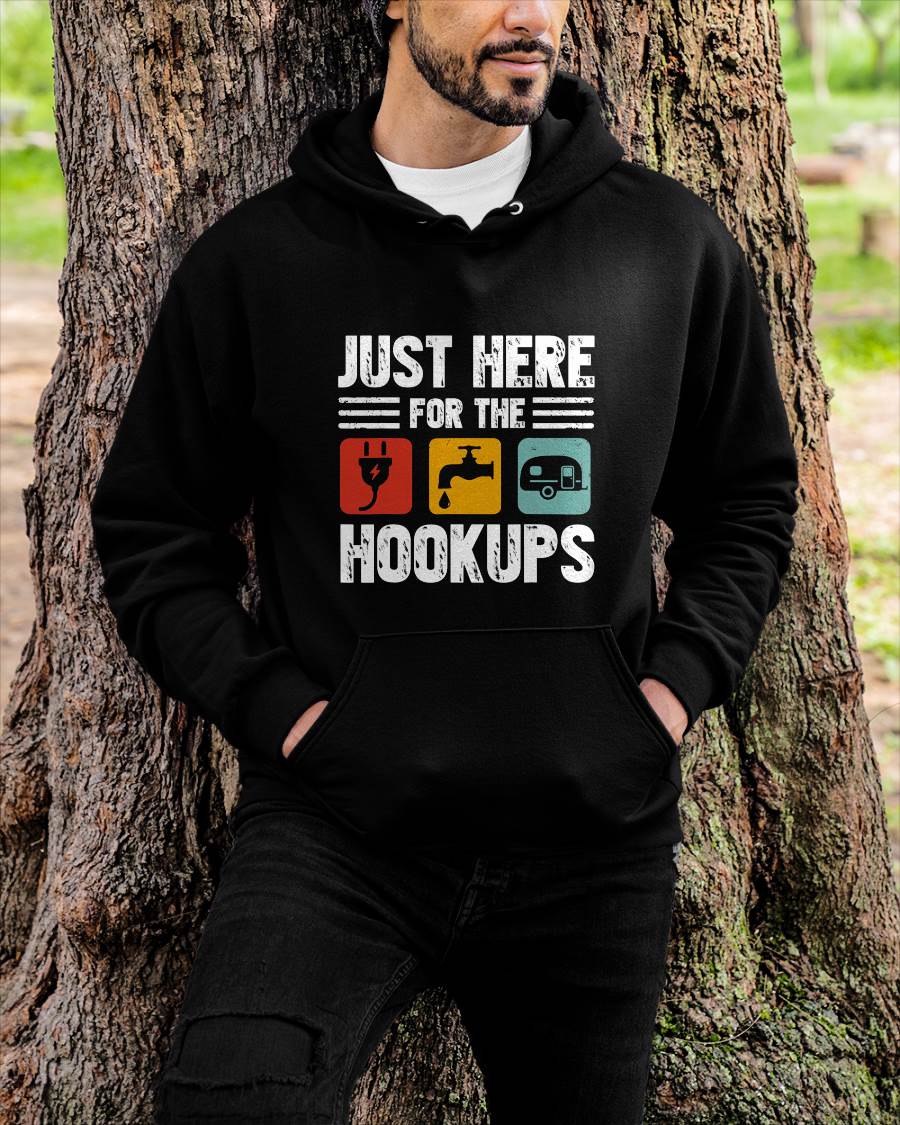I'm Just Here For The Hookups Funny Camp RV Camper Camping T-Shirt
