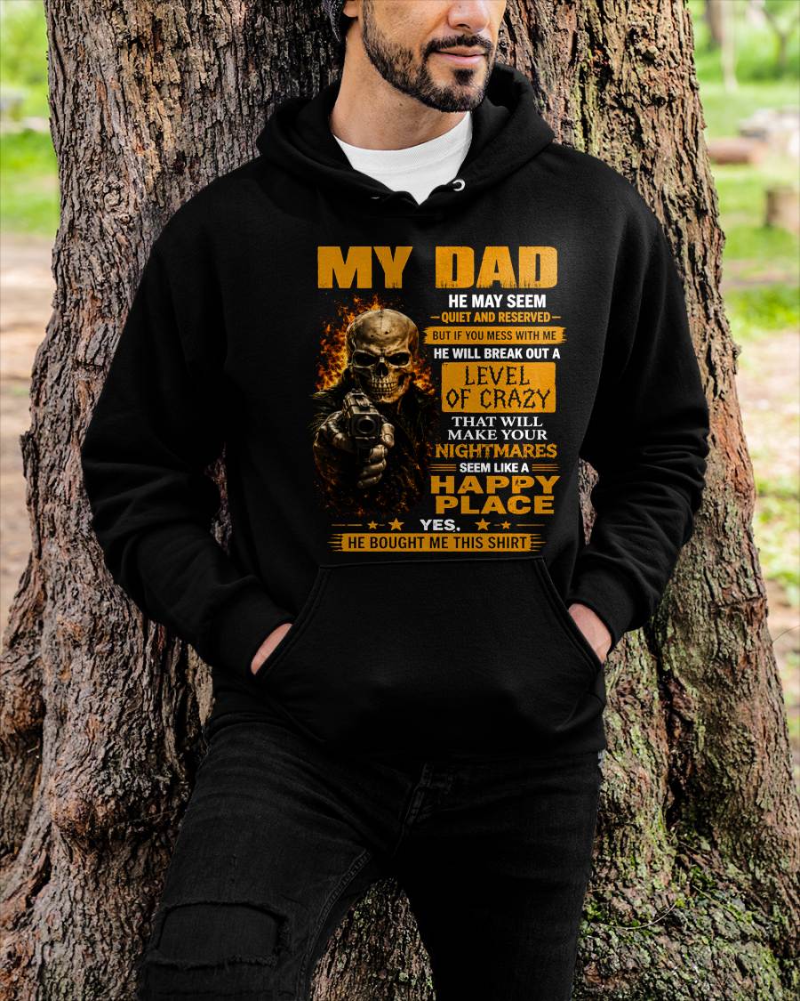 "MY DAD - HE MAY SEEM QUIET AND RESERVED" –  COOL T - SHIRT FROM DAD – NINA00 (SKU2606-60-00)