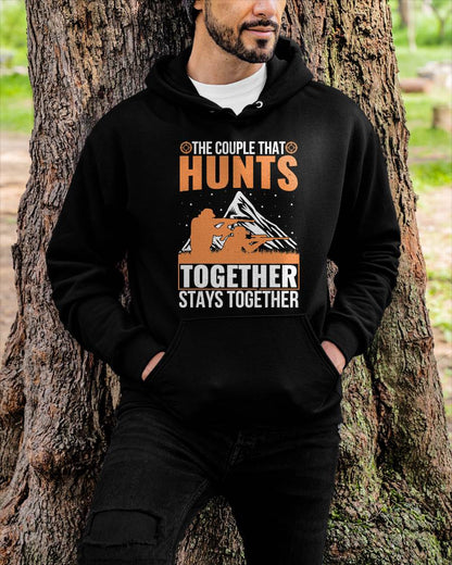 The Couple That Hunts Together Stays Together Humor Hunting T-Shirt