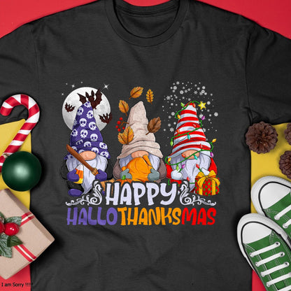 HalloThanksMas Gnomes Halloween Thanksgiving Christmas Happy T-Shirt - Christmas Unisex T-Shirt/Hoodie/Sweatshirt - NINA00