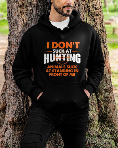 I Don't Suck At Hunting - Funny Hunter Humor T-Shirt