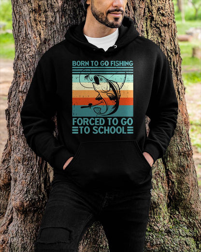 Born to Go Fishing Forced School Funny T-Shirt