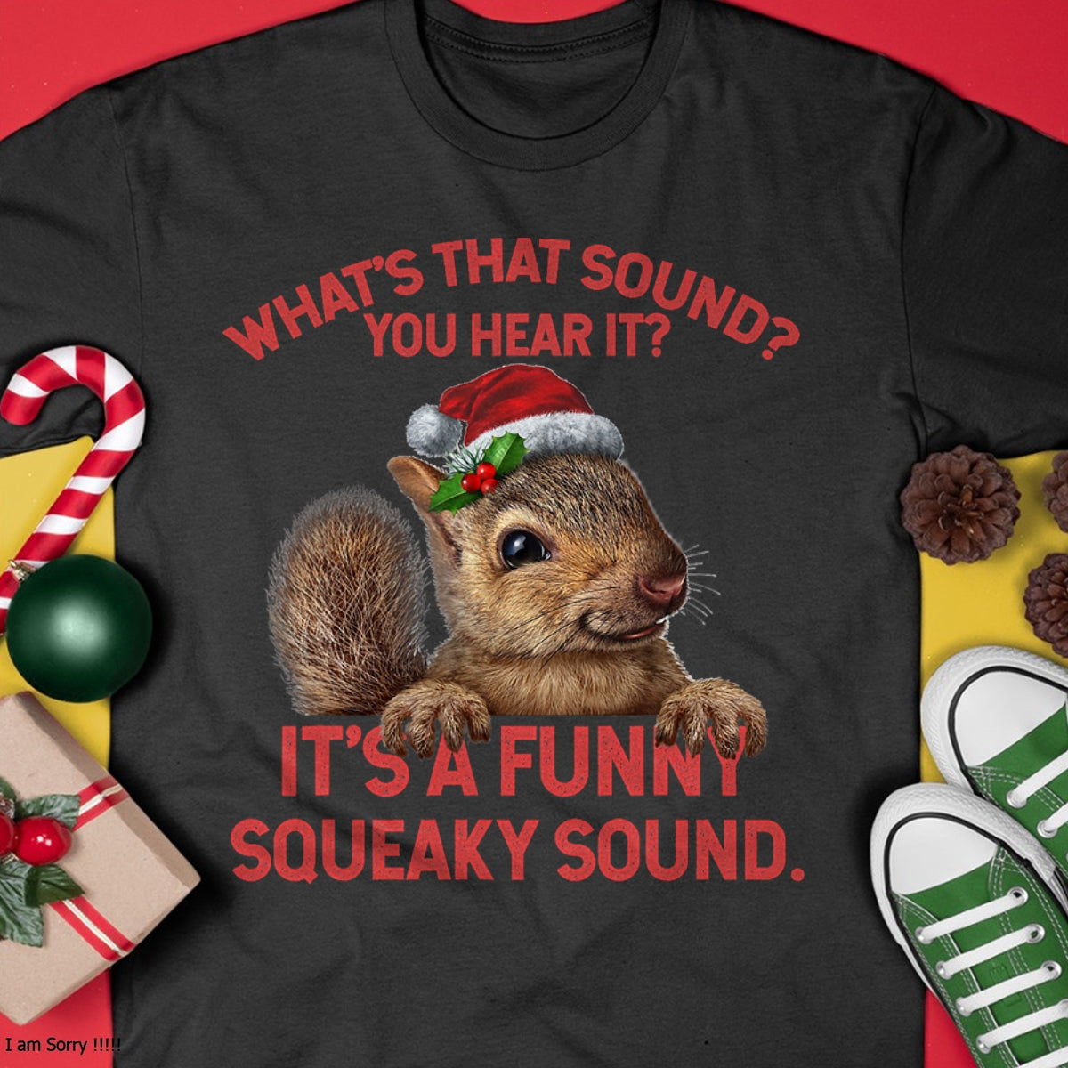 It's A Funny Squeaky Sound Christmas Squirrel T-Shirt - Christmas Unisex T-Shirt/Hoodie/Sweatshirt - NINA00
