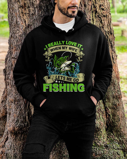 I Really Love It When My Wife Lets Me Go - Fishing T-Shirt