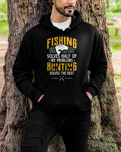 Fishing & Hunting Solve My Problems - Funny Gift T-Shirt