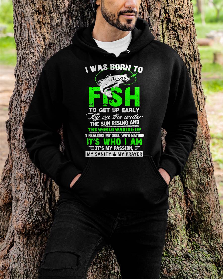 I Was Born To Fish, Fishing Lover Quote, Fisherman Angler T-Shirt