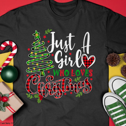 Just a Girl who Loves Christmas a Gift for XMAS Women Girls T-Shirt - Christmas Unisex T-Shirt/Hoodie/Sweatshirt - NINA00