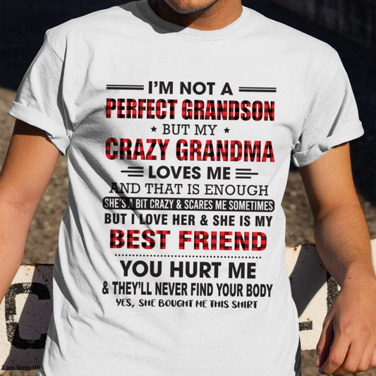 I’m Not A Perfect Grandson T-Shirt – Birthday Gift From Grandma / Woman - NINA00 (SKU10-167-00)
