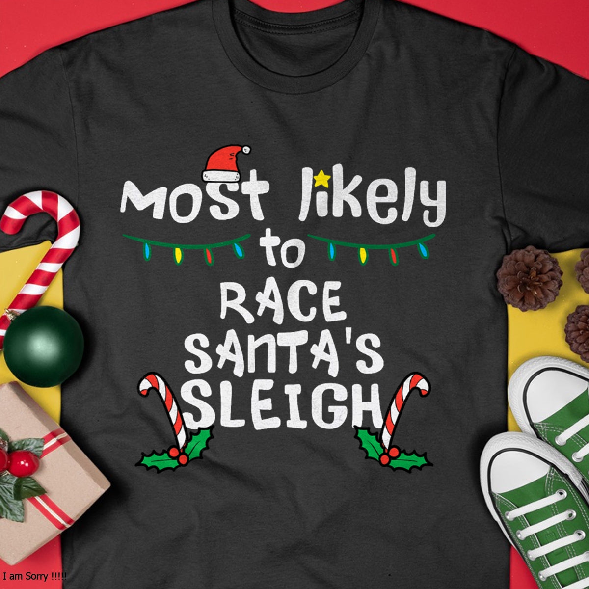 Most Likely Race Santa Sleigh Christmas Xmas Family Boys Men T-Shirt - Christmas Unisex T-Shirt/Hoodie/Sweatshirt - NINA00