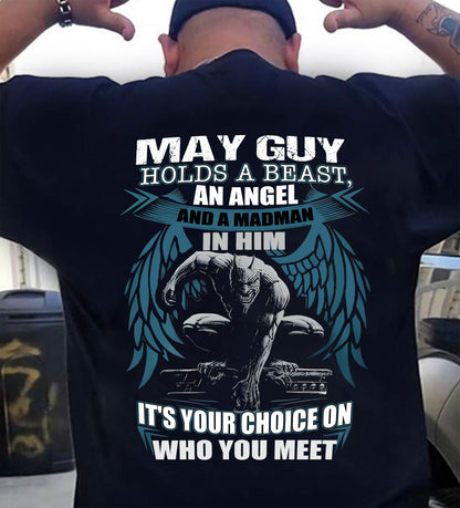MAY - IT'S YOUR CHOICE ON WHO YOU MEET - MAN TEE - NINA05 (SKU26T-01-47-05)