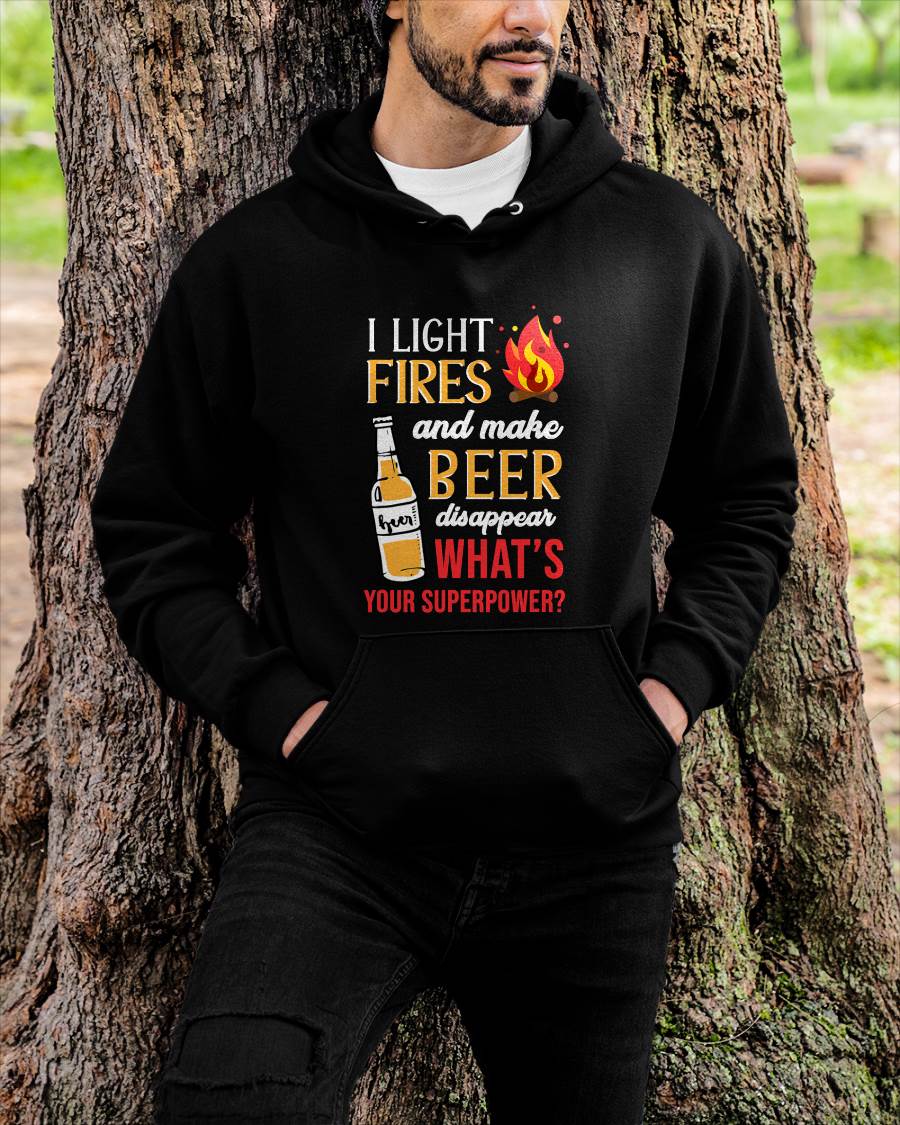 I Light Fires and Make Beer Disappear Funny Camping T-Shirt