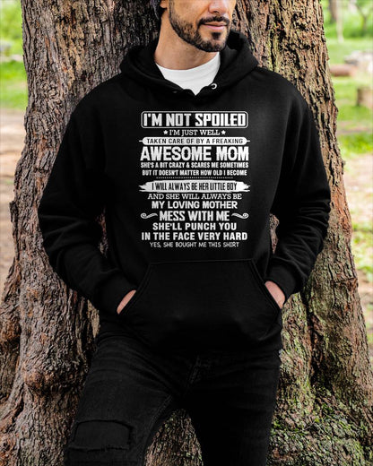 I'M NOT SPOILED I'M JUST WELL TAKEN CARE OF BY A FREAKING AWESOME MOM - FROM MOM - NINA00 (SKU26T-01216-00)