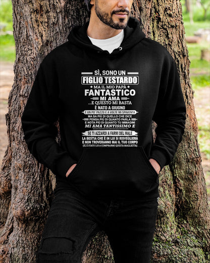 SÌ, SONO UN FIGLIO TESTARDO T-SHIRT – Regalo di Compleanno da un Papà Nato a Giugno - ITA/NINA06 (SKU2606-89-06)