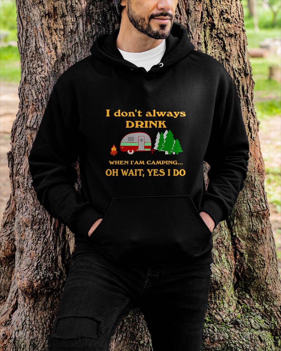 I Don't Always Drink When Camping Funny Camping Retro T-Shirt