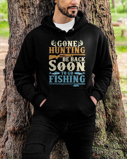 Gone Hunting Be Back Soon To Go Fishing Hunter Season T-Shirt