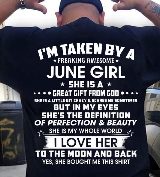 JUNE – I'M TAKEN BY A FREAKING AWESOME JUNE GIRL SHE IS A GREAT GIFT FROM GOD – FROM WIFE – NINA06 (SKU26T-01259-06)