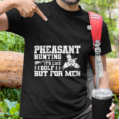 Pheasant Hunting Gear Funny Pheasant Hunting T-Shirt