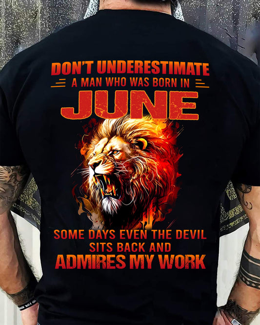 JUNE - SOME DAYS EVEN THE DEVIL SITS BACK AND ADMIRES MY WORK - MAN TEE - NINA06 (SKU26T-01101-06)