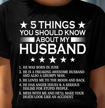 JUNE - 5 THINGS YOU SHOULD KNOW ABOUT MY HUSBAND - T SHIRT GIFT FROM HUSBAND - NINA06 (SKU2606-22-06)