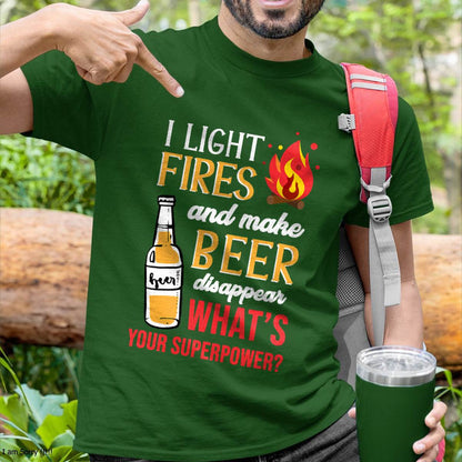 I Light Fires and Make Beer Disappear Funny Camping T-Shirt