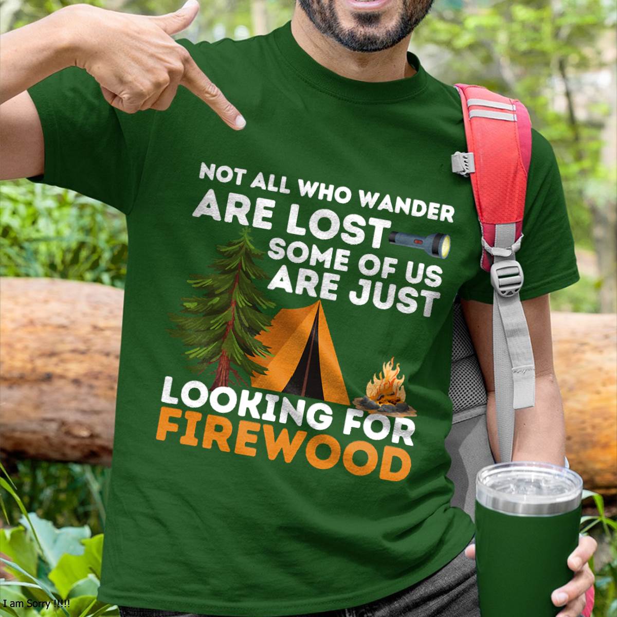Not All Those Who Wander are Lost - Funny Camping Outdoor T-Shirt