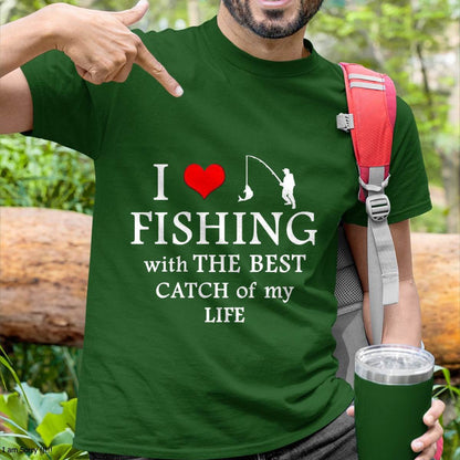 I Love Fishing With The Best Catch Of My Life - Fishing T-Shirt